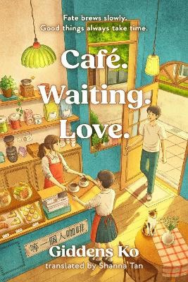 Giddens Ko : Cafe. Waiting. Love.