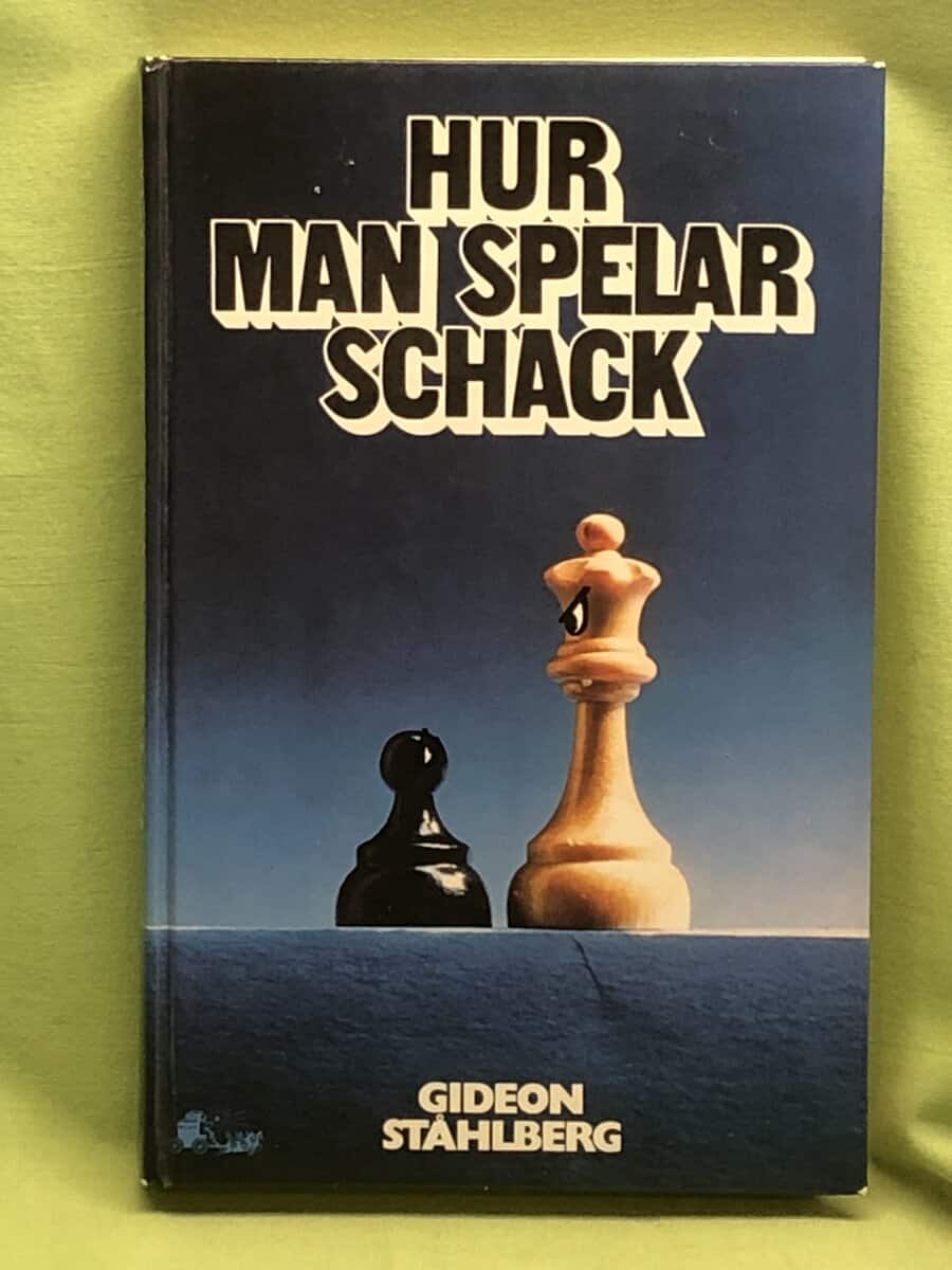 Gideon Ståhlberg : Hur man spelar schack