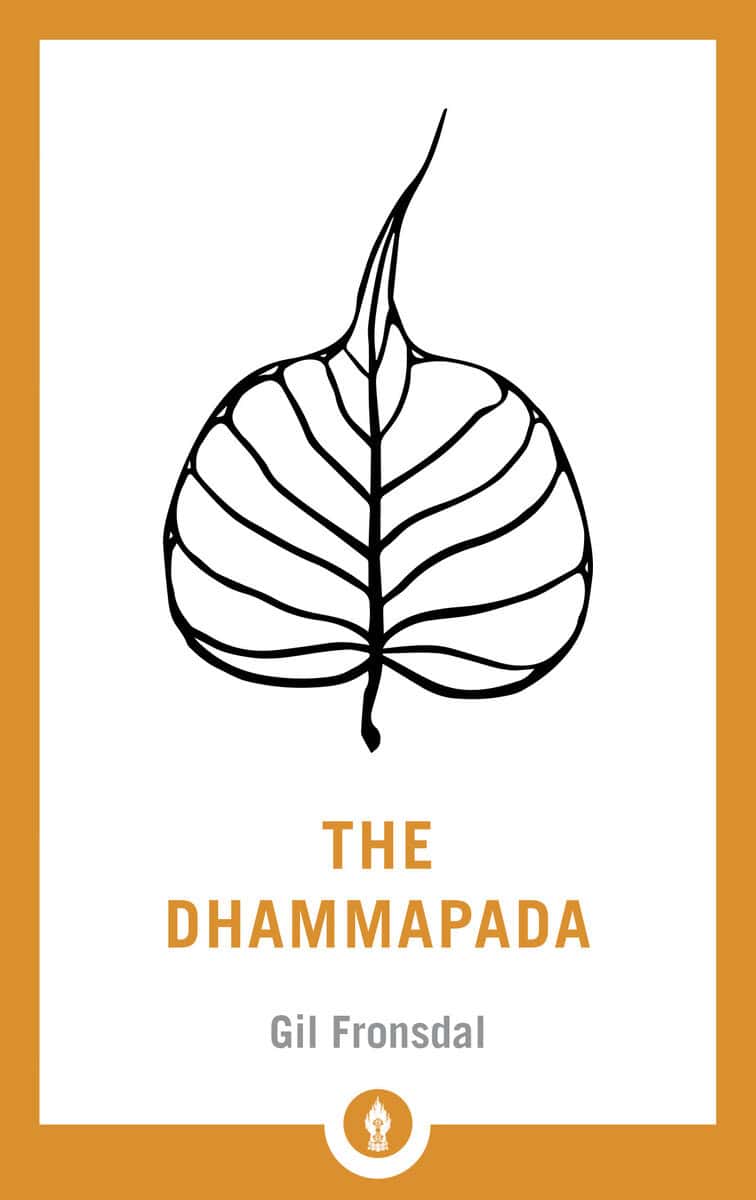 Gil Fronsdal : Dhammapada - a new translation of the buddhist classic
