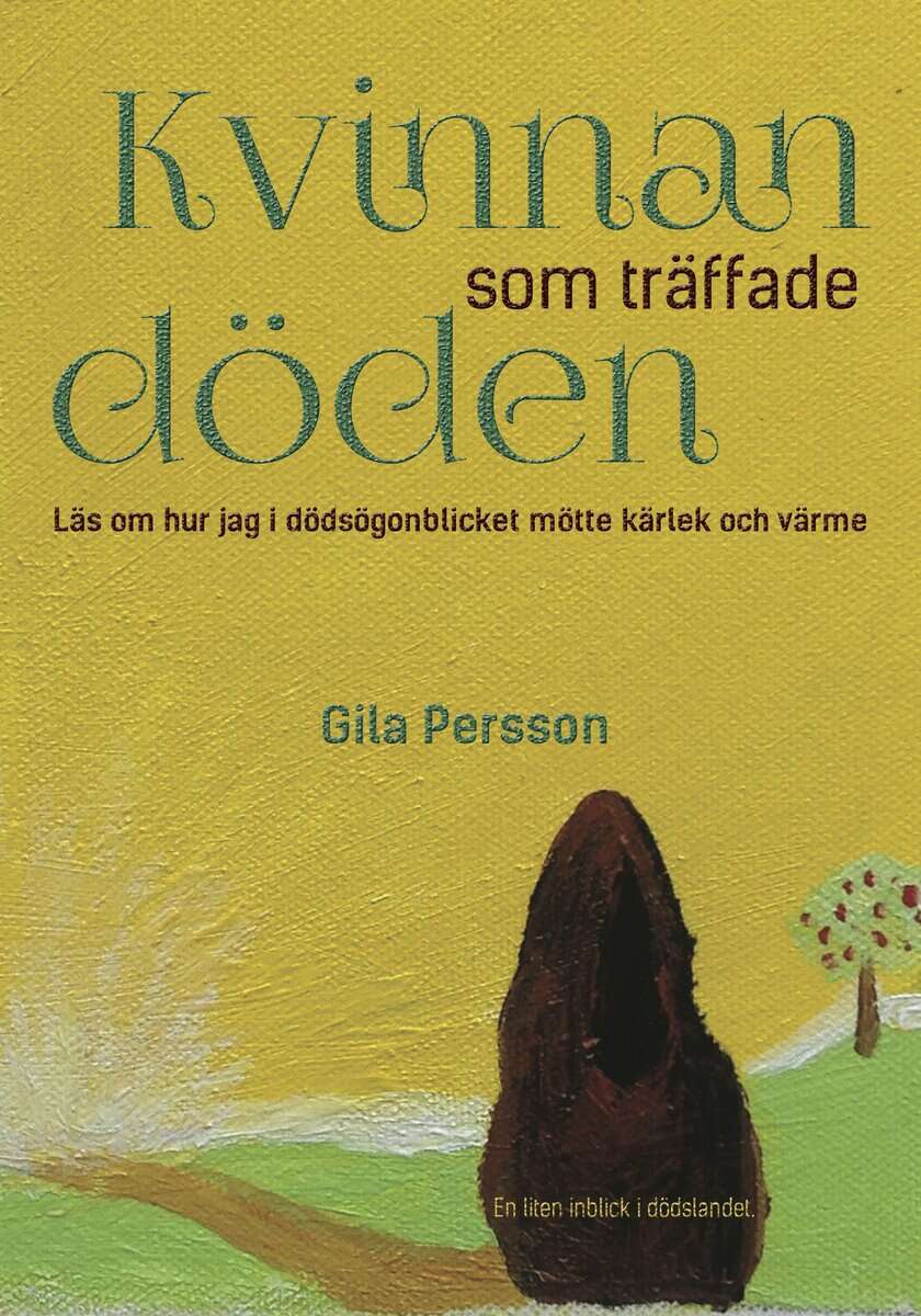 Gila Persson : Kvinnan som träffade döden