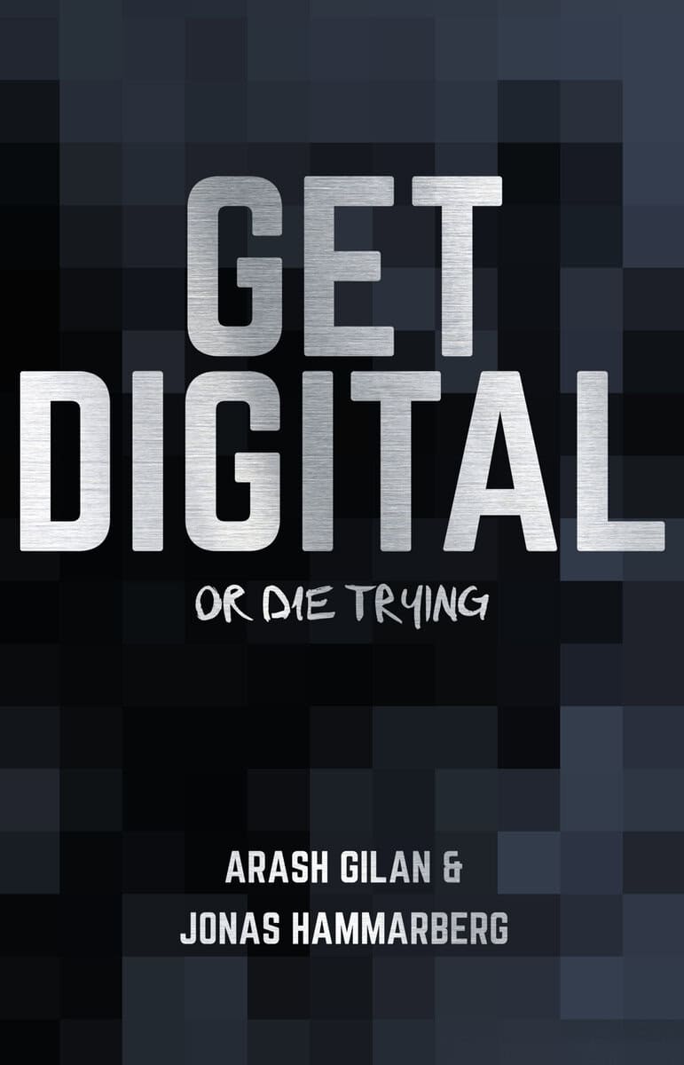 Gilan, Arash ; Hammarberg, Jonas : Get digital