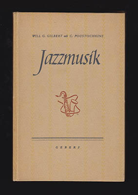 Gilbert, Will G ; Poustochkine, C : Jazzmusik