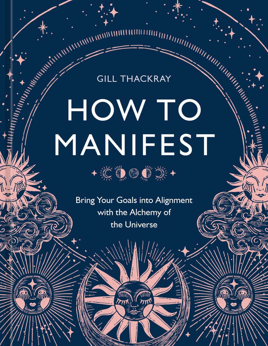 Gill Thackray : How to Manifest