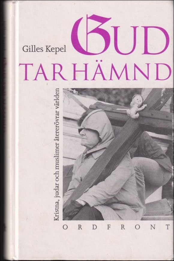 Gilles Kepel : Gud tar hämnd