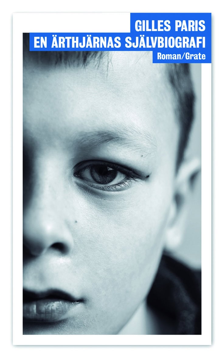 Gilles Paris : En ärthjärnas självbiografi