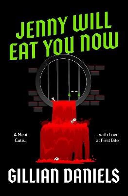 Gillian Daniels : Jenny Will Eat You Now