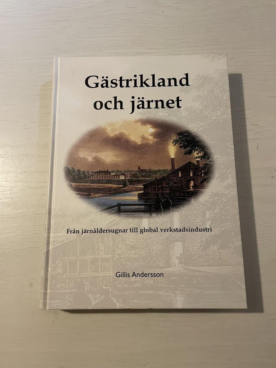 Gillis Andersson : Gästrikland och järnet