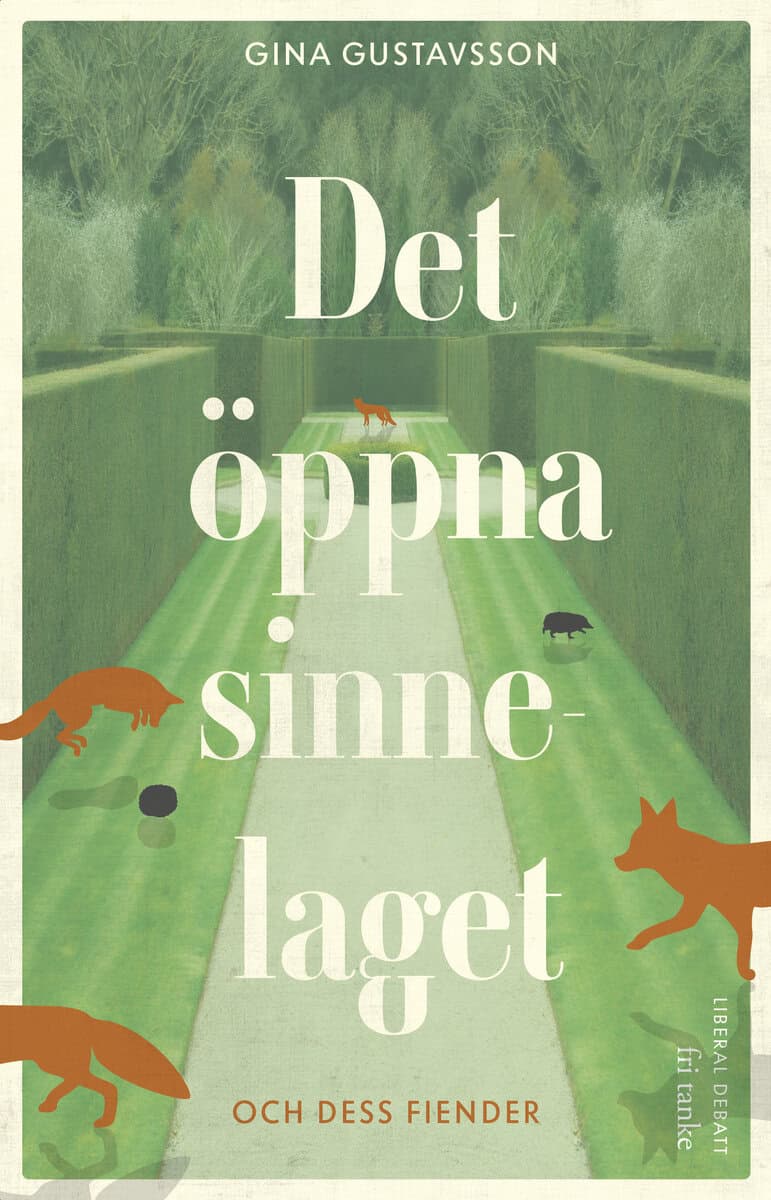 Gina Gustavsson : Det öppna sinnelaget : och dess fiender