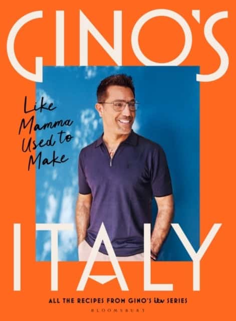 Gino D'Acampo : Gino's Italy - Like Mamma Used to Make