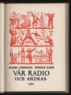 Ginsburg, Manne ; Hahr, Henrik : Vår radio och andras