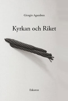 Giorgio Agamben : Kyrkan och riket