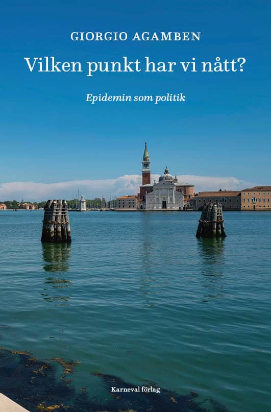 Giorgio Agamben : Vilken punkt har vi nått?