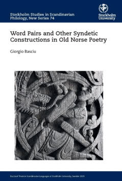 Giorgio Basciu : Word pairs and other syndetic constructions in old norse poetry
