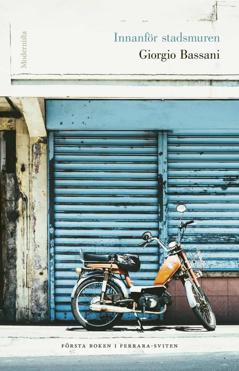Giorgio Bassani : Innanför stadsmuren