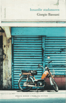 Giorgio Bassani : Innanför stadsmuren
