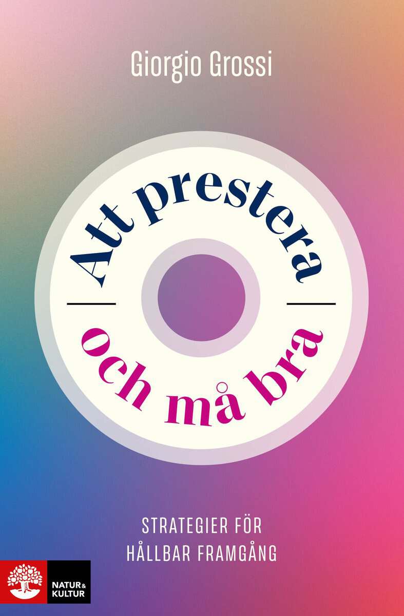 Giorgio Grossi : Att prestera och må bra