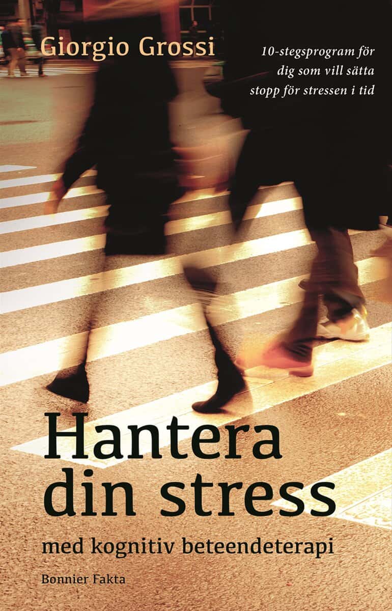 Giorgio Grossi : Hantera din stress med kognitiv beteendeterapi
