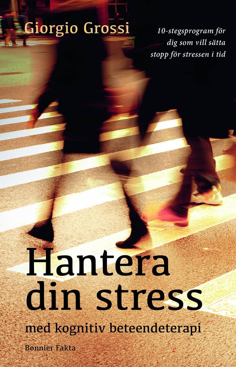 Giorgio Grossi : Hantera din stress med kognitiv beteendeterapi