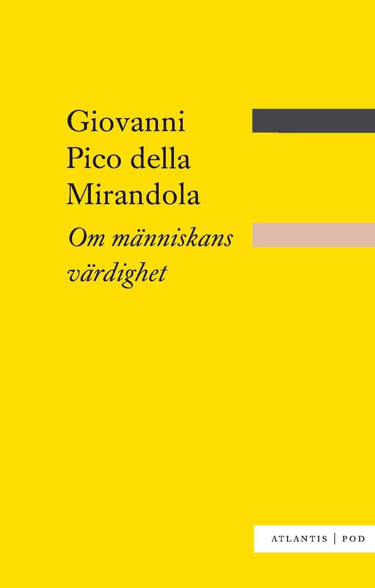 Giovanni Pico della Mirandola : Om människans värdighet