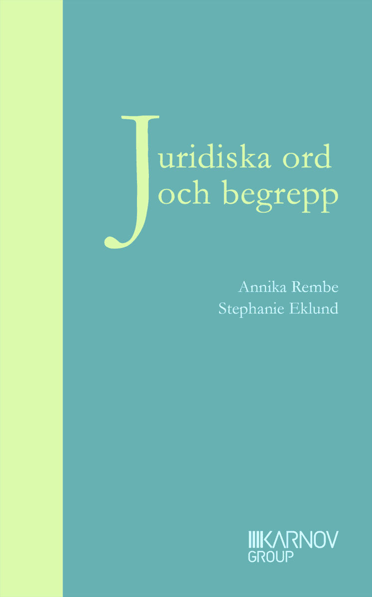 Gisecke, Stephanie ; Rembe, Annika : Juridiska ord och begrepp