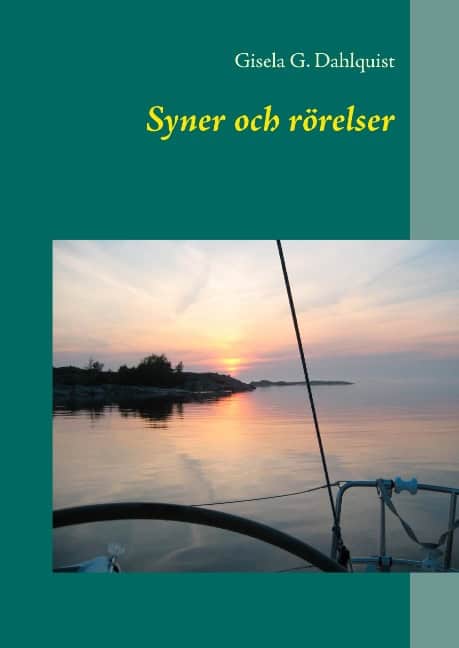 Gisela G. Dahlquist : Syner och rörelser