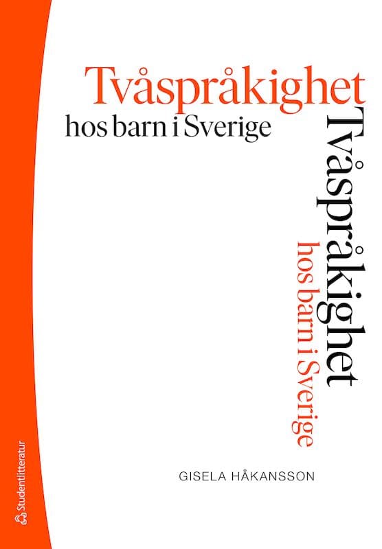 Gisela Håkansson : Tvåspråkighet hos barn i Sverige
