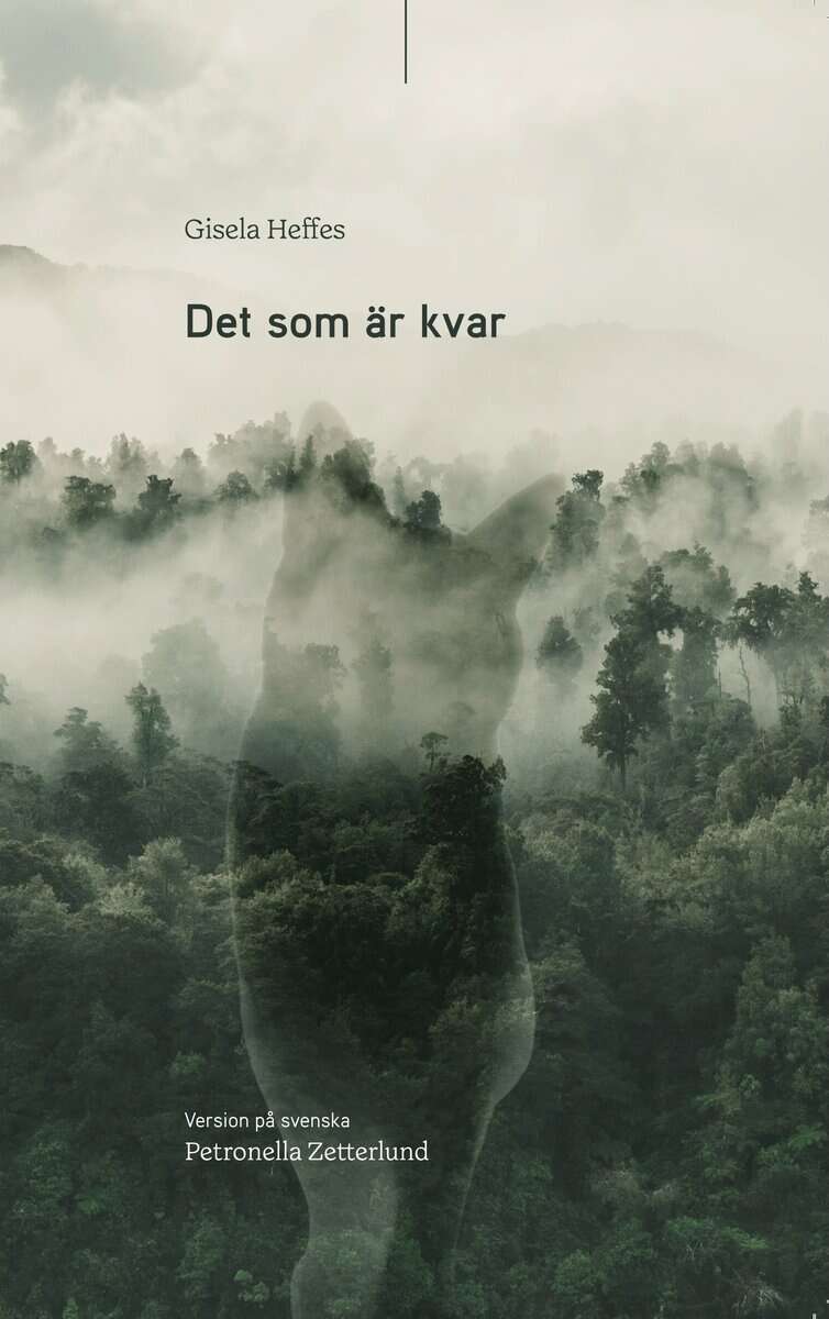 Gisela Heffes : Det som är kvar
