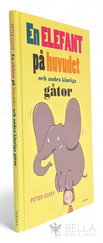 Gissy, Peter ; Lena Forsman : En elefant på huvudet och andra kluriga gåtor