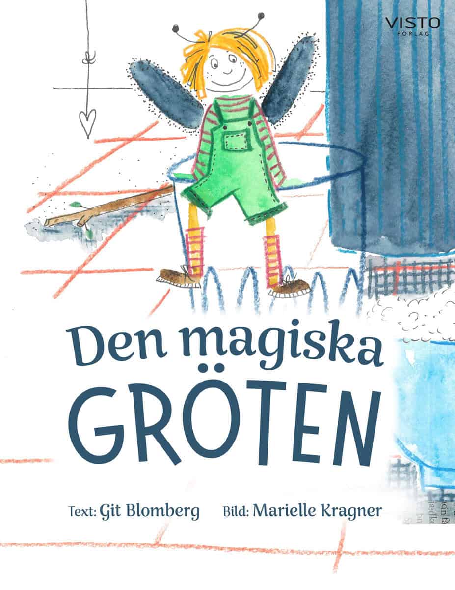 Git Blomberg : Den magiska gröten