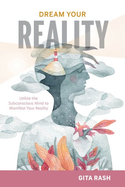 Gita Rash : Dream Your Reality