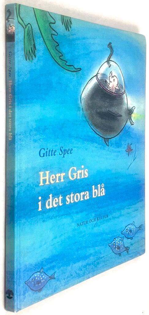Gitte Spee : Herr Gris i det stora blå