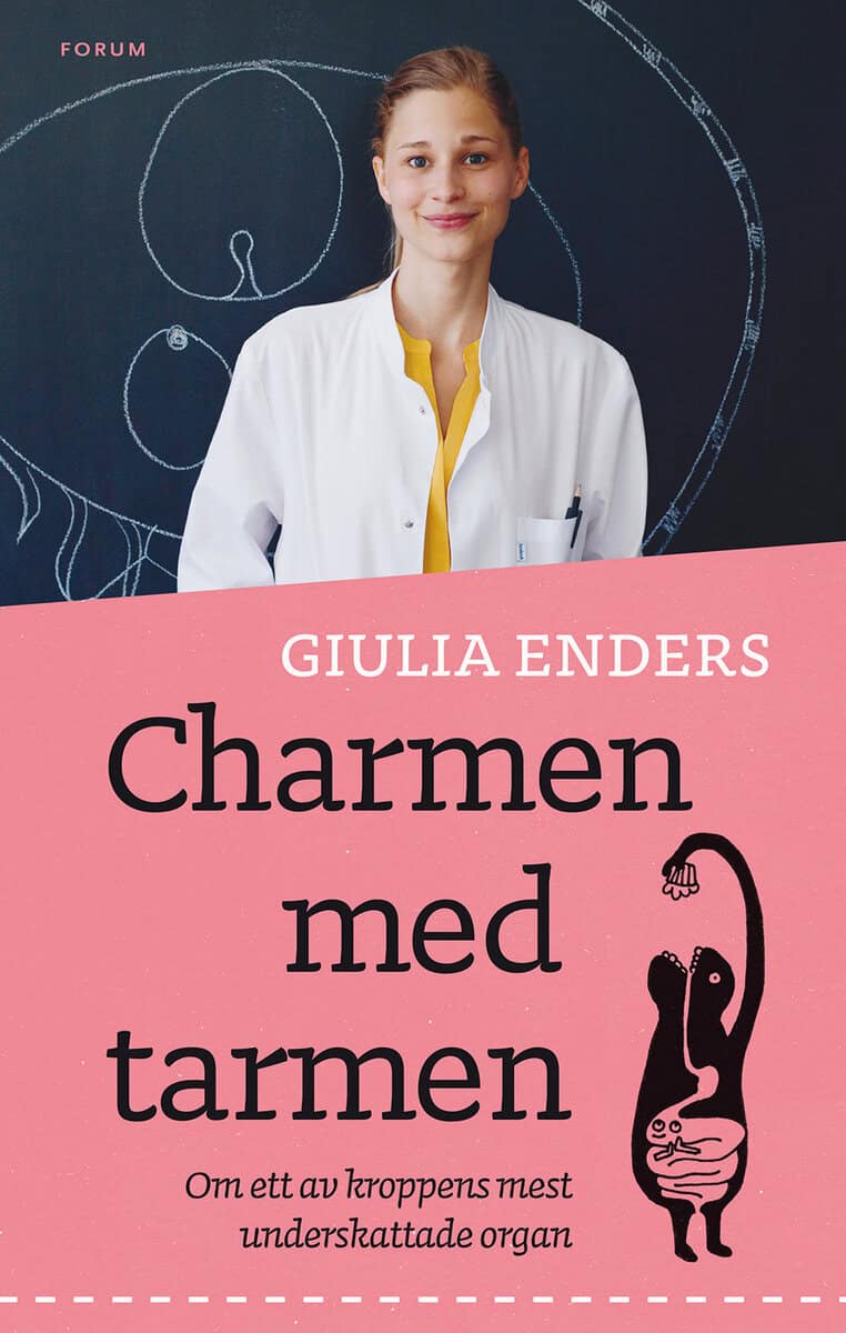 Giulia Enders : Charmen med tarmen : Allt om ett av kroppens mest underskattade organ