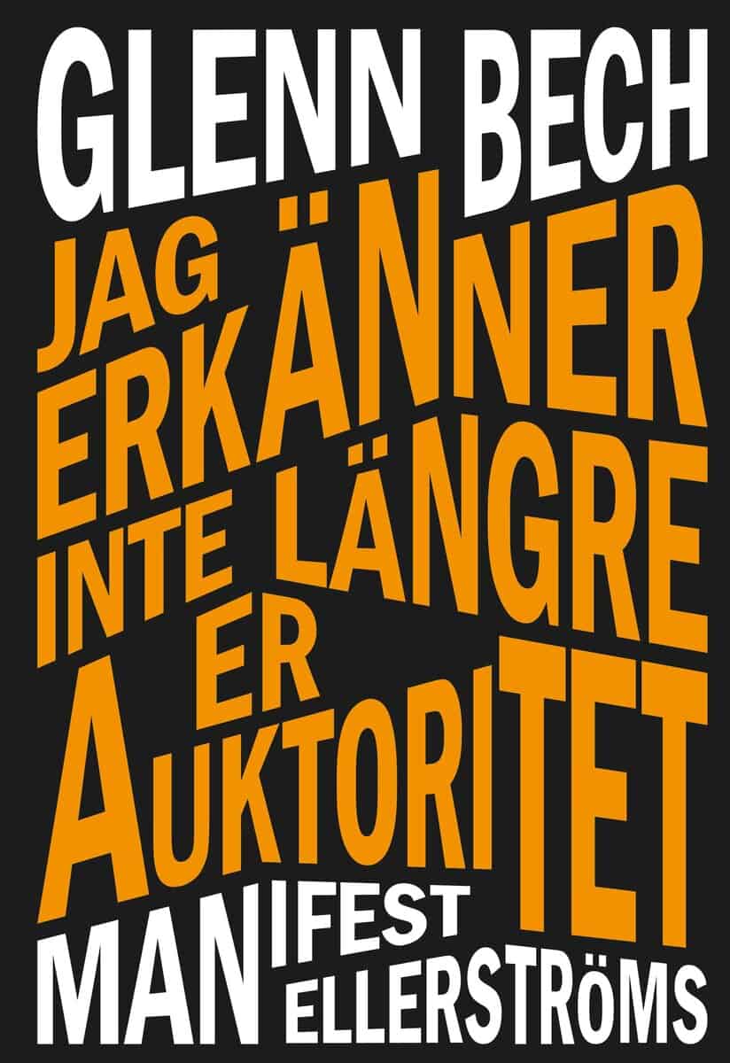 Glenn Bech : Jag erkänner inte längre er auktoritet