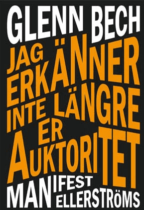 Glenn Bech : Jag erkänner inte längre er auktoritet