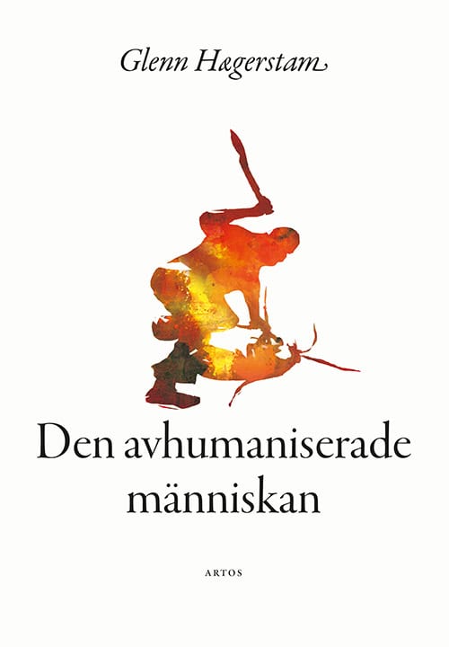 Glenn Hægerstam : Den avhumaniserade männsikan