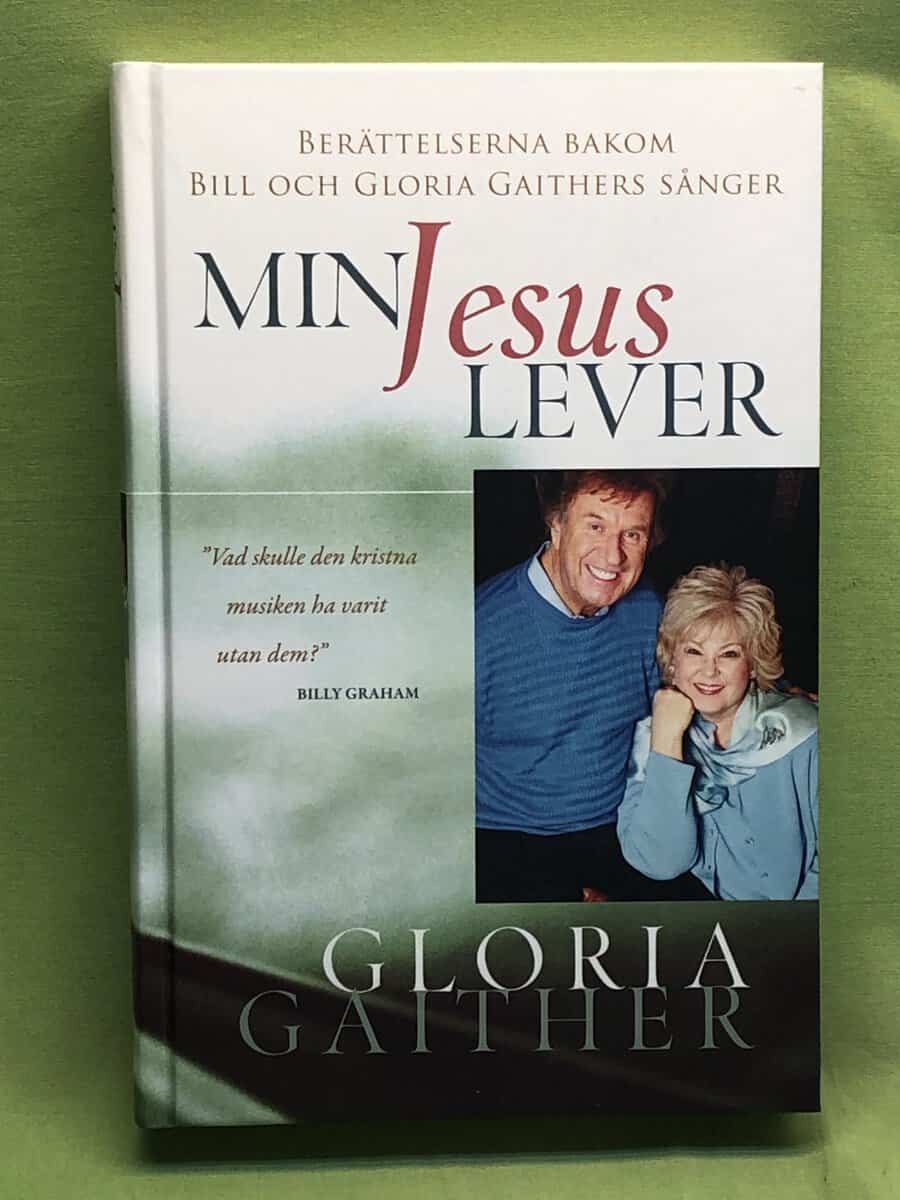 Gloria Gaither : Min Jesus lever