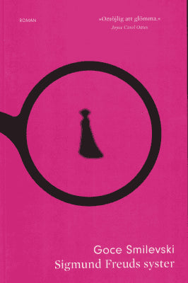 Goce Smilevski : Sigmund Freuds syster