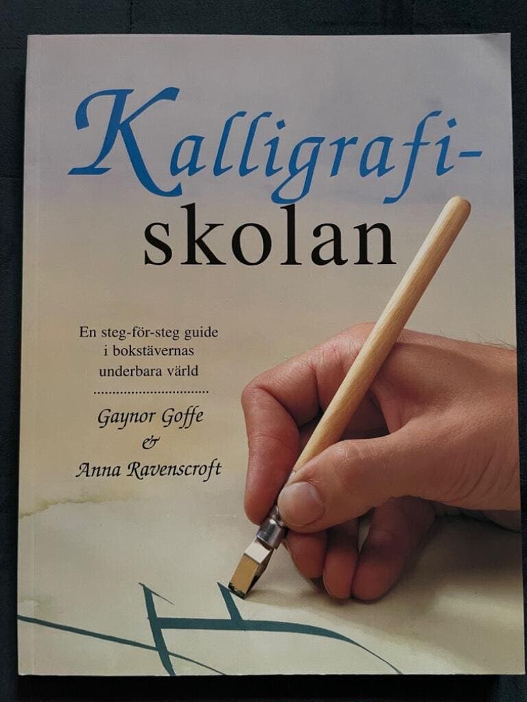 Goffe, Gaynor ; Ravenscroft, Anna : Kalligrafiskolan