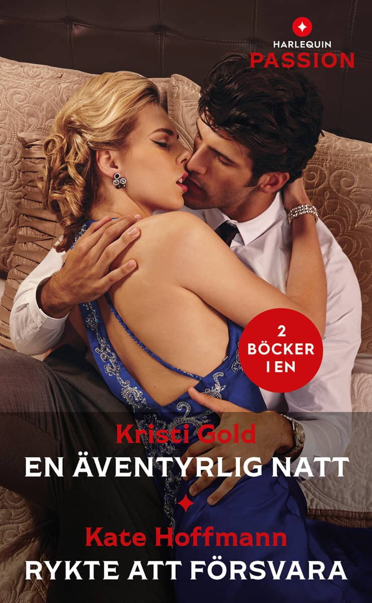 Gold, Kristi ; Hoffmann, Kate : En äventyrlig natt ; Rykte att försvara
