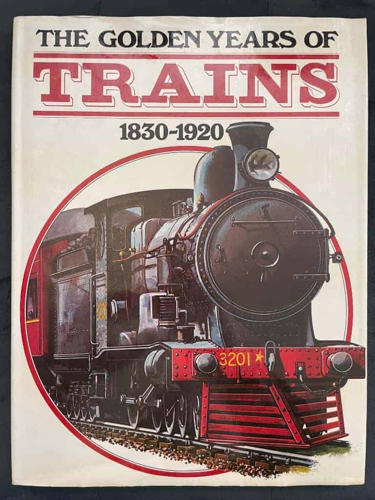 Golden Years of Trains, 1830-1920