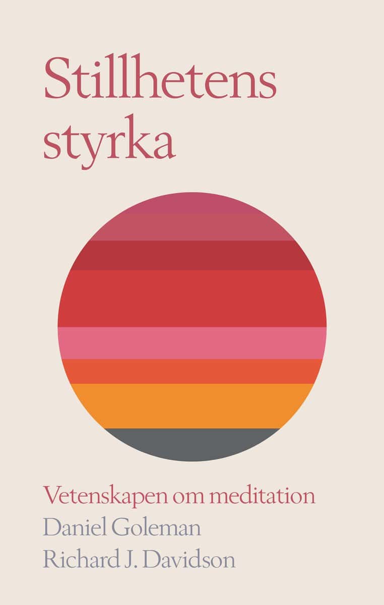 Goleman, Daniel ; Davidson, Richard J : Stillhetens styrka