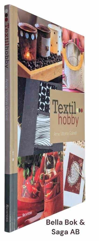 Golinelli, Anne Vittorina ; Eek, Helge ; Heilo, Kaja ; Andersson, Bodil : Textilhobby / Textil hobby
