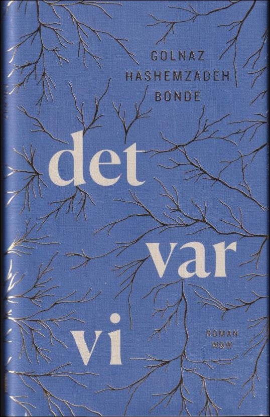 Golnaz Hashemzadeh Bonde : Det var vi