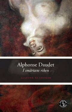 Goncourt, Edmond de ; Daudet, Alphonse : I smärtans riken