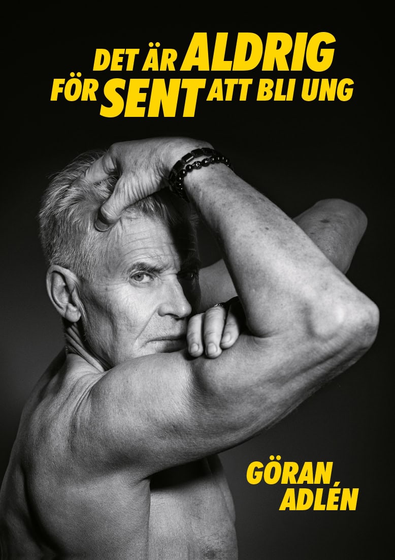 Göran Adlén : Det är aldrig för sent att bli ung