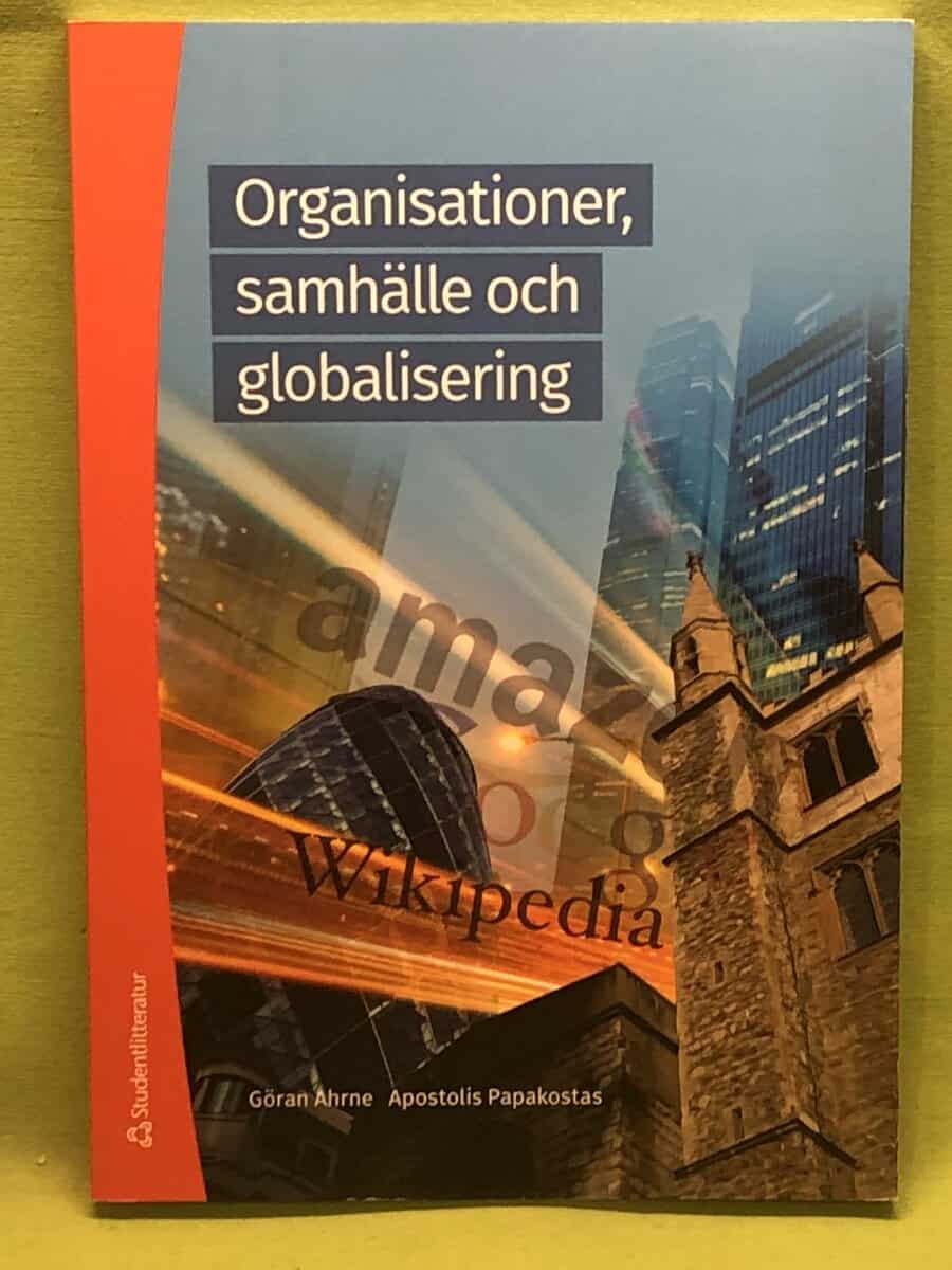 Göran Ahrne : Organisationer, samhälle och globalisering tröghetens mekanismer och förnyelsens förutsättningar