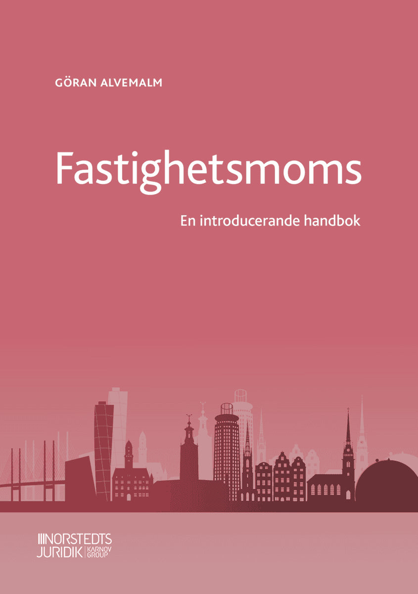 Göran Alvemalm : Fastighetsmoms : en introducerande handbok