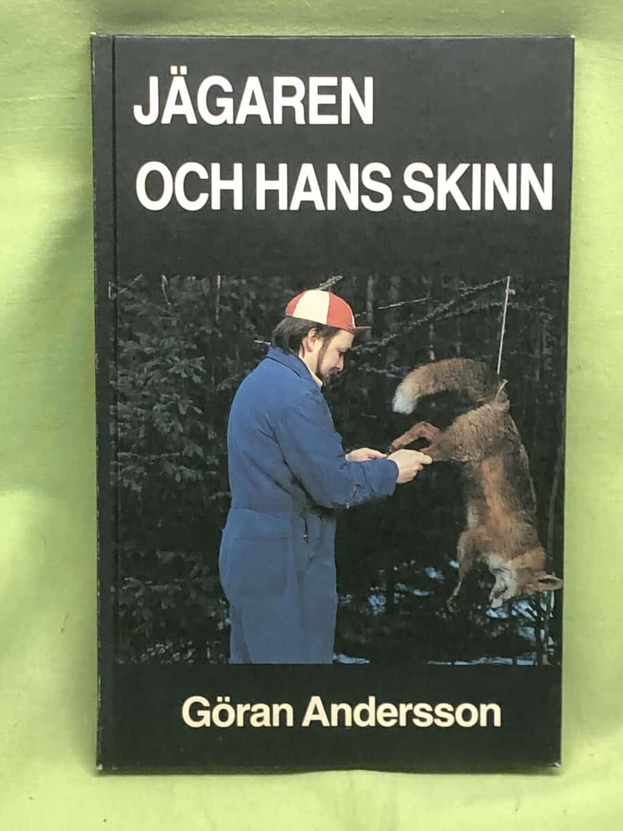 Göran Andersson : Jägaren och hans skinn