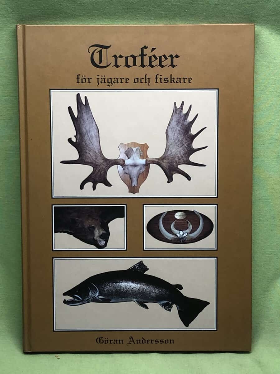 Göran Andersson : Troféer för jägare och fiskare
