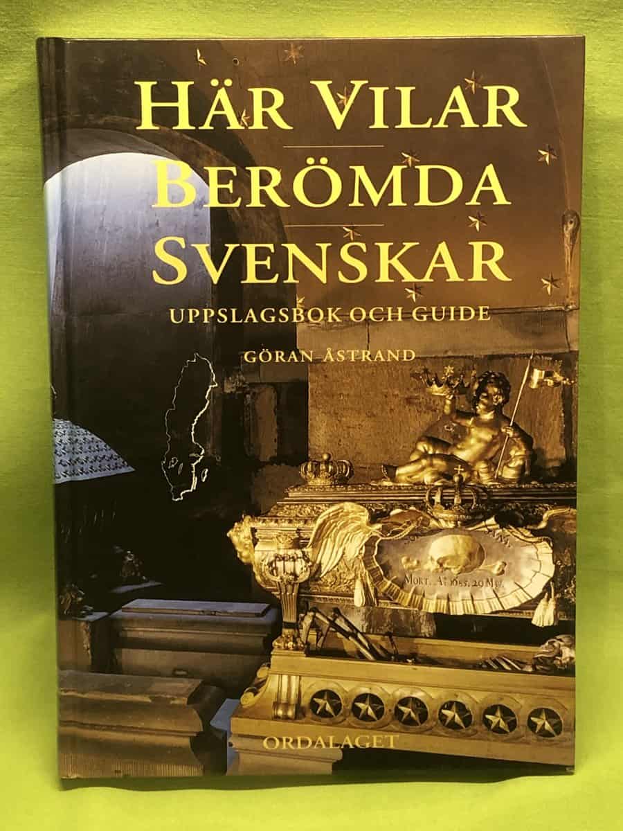 Göran Åstrand : Här vilar berömda svenskar